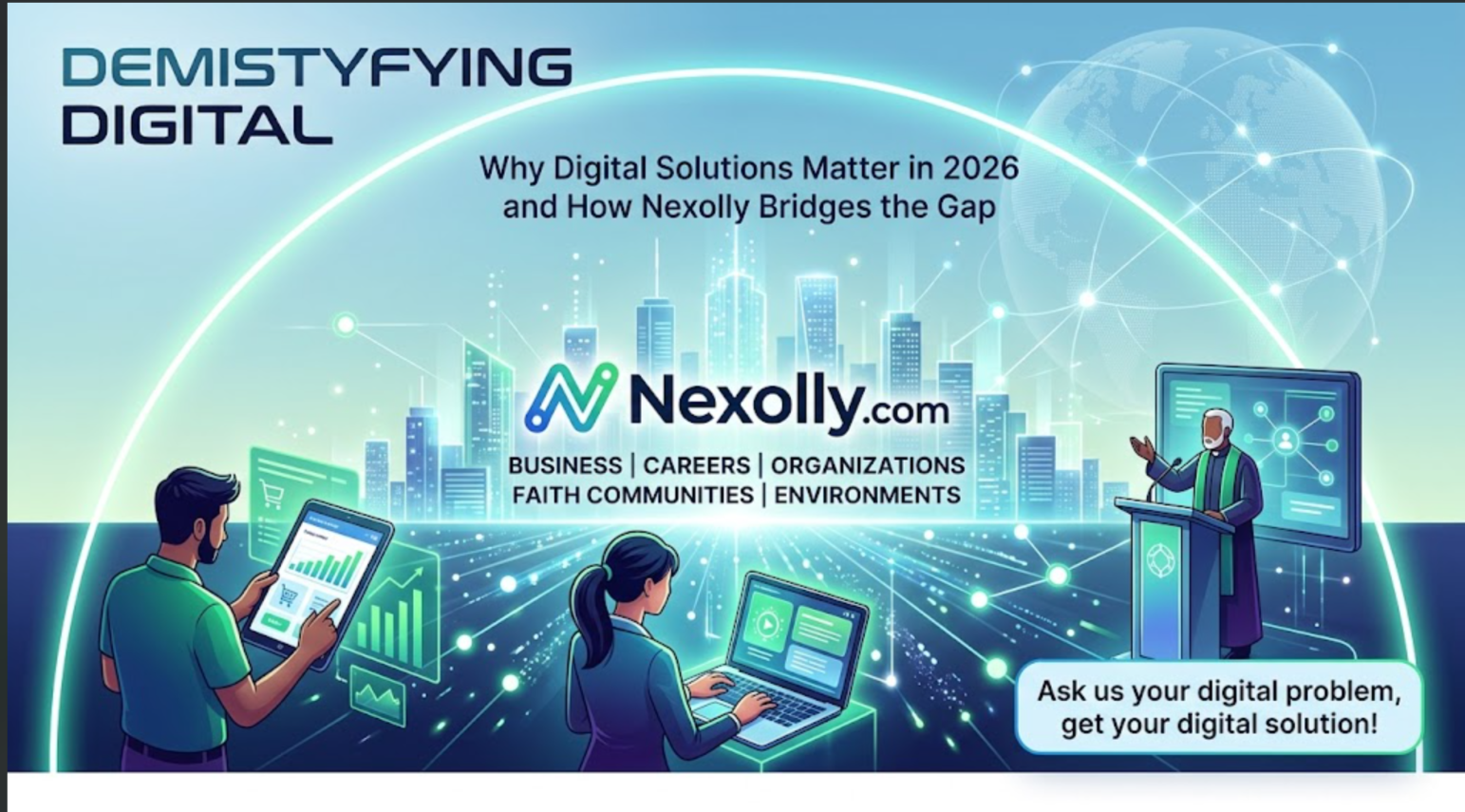 Why Digital Solutions Matter in 2026 and How Nexolly bridges the Gap